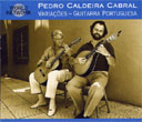 ペドロ・カルデイラ・カブラル／ポルトガル・ギター変奏曲（ＣＤ）