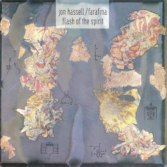 ジョン・ハッセル／ファラフィーナ『フラッシュ・オヴ・ザ・スピリット』（ＣＤ）ジョン・ハッセル／ファラフィーナ『フラッシュ・オヴ・ザ・スピリット』（ＣＤ）