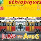 ジャンプ・トゥ・アディス／エチオピーク15 ~ ユーロップ・ミーツ・エチオピア（ＣＤ）
