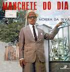 MOREIRA DA SILVA / MANCHETE DO DIA (1969)