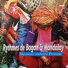VARIOUS ARTISTS / RYTHMES DE BAGAN & MANDALAY, MYANMAR, ANCIENNE BIRMANIE = RHYTHMS FROM BAGAN & MANDALAY, BURMA（ＣＤ）VARIOUS ARTISTS / RYTHMES DE BAGAN & MANDALAY, MYANMAR, ANCIENNE BIRMANIE = RHYTHMS FROM BAGAN & MANDALAY, BURMA（ＣＤ）