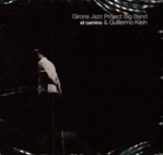 GIRONA JAZZ PROJECT BIG BAND & GUILLERMO KLEIN/ EL CAMINO