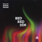 ブルット・スズルク・オズレミ/ベッド・レッド・ディン(2CD)