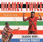 サアドゥ・ボリ&ムーサ・プーシ/ニアメー・トゥワイス(CD)