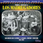 P.J.ゴンサーレス&ロス・マドルガドーレス/ヒストリック・メキシカン・アメリカン・ミュージック VOL. 13:1931-1937(CD)