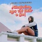 ジョアナ・エスパディーニャ/ニンゲン・ノス・ヴァイ・ティラール・オ・ソル(LP)