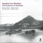 バトゥライ・ヤルクン&ナーメ・ヤルクン/ザ・カラーズ・オヴ・アナトリア