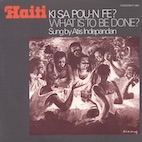 アティス・インデパンダン/ハイチ:キ・サ・ポウン・フェ?ホワット・イズ・トゥ・ビー・ダン?(CD-R)