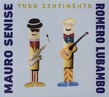 マウロ・セニージ&ロメロ・ルバンボ/トド・センチメント(CD)