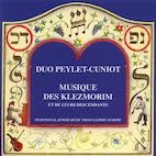 DUO PEYLET - CUNIOT/MUSIQUE DES KLEZMORIM ET DE LEURS DESCENDANTS(CD)