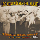 ロス・モンタニエス・デル・アラモ/プリメール・グラバシオネス:ファースト・レコーディングズ 1940-1950(CD)