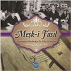 メシュク・イ・ファスル/ゲチミシュテン・ギュニュミュゼ・エン・イイ・ファスルラル(2CD)
