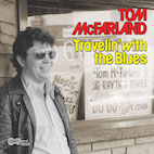 トム・マクファーランド/トラヴェリン・ウィズ・ザ・ブルース(CD)