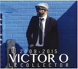 ヴィクトール・オー/ル・コレクトール 2009-2015(CD)