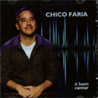 シコ・ファリア/エ・ボン・カンタール(CD)