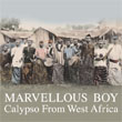 V.A.／マーヴェラス・ボーイ〜西アフリカのカリプソ