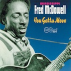 FRED MCDOWELL/YOU GOTTA MOVE