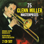 グレン・ミラー・アンド・ヒズ・オーケストラ/75 グレン・ミラー・マスターピーセス(2CD)