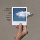 エドゥ・ロボ & ロメロ・ルバンボ & マウロ・セニージ/クァージ・メモーリア(CD)