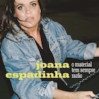 ジョアナ・エスパディーニャ/オ・マテリアル・テン・センプレ・ラゾーン(LP)